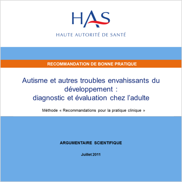 Autisme et autres troubles envahissants du développement : diagnostic et évaluation chez l’adulte